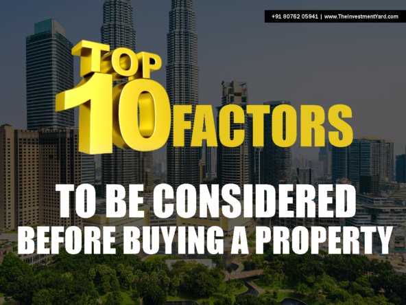 TEN FACTORS you must consider if you are planning on INVESTING in a NEW PROPERTY